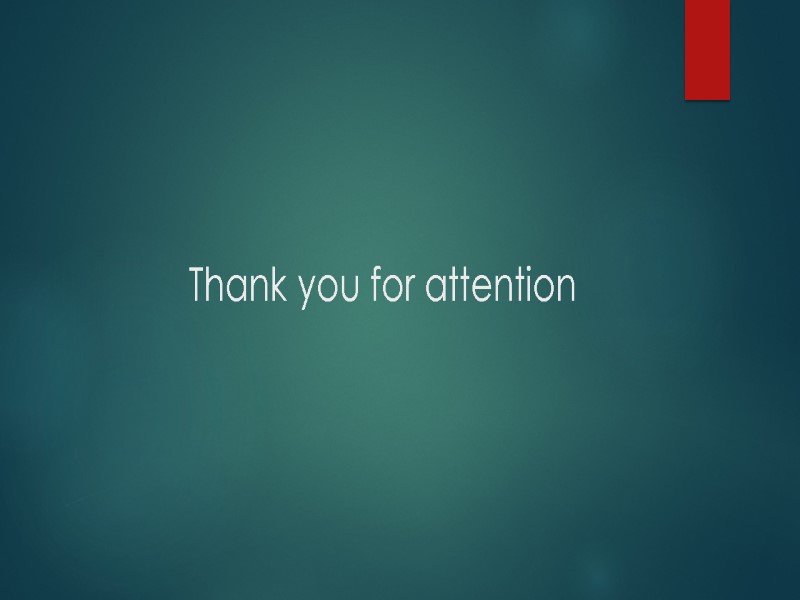 Thank you for attention